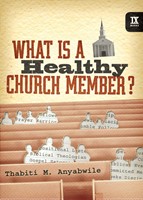 What Is A Healthy Church Member? (Hard Cover)