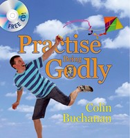 Practise Being Godly (Hard Cover)