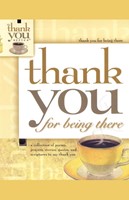 Thank You for Being There (Paperback)