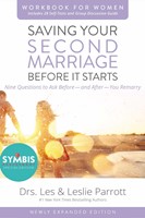Saving Your Second Marriage Before It Starts Workbook For Wo