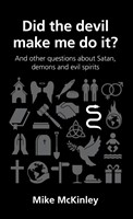 Did The Devil Make Me Do It? (Questions Christans Ask) (Paperback)