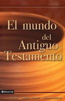 El Mundo del Antiguo Testamento (Paperback)