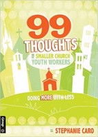 99 Thoughts For Smaller Church Youth Workers (Soft Cover)