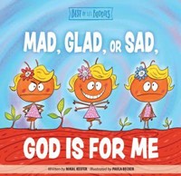 Mad, Glad, Or Sad God Is For Me (Board Book)