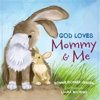 God Loves Mommy And Me (Hard Cover)