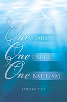 One Lord, One Faith, One Baptism Bulletin (Pack of 100) (Bulletin)