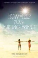 How To Help Your Hurting Friend (Paperback)