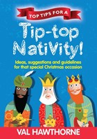 Top Tips For A Tip-Top Nativity! (Paperback)