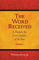 The Word Proclaimed, Explained, Received (Paperback)