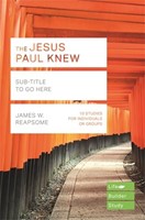 The Lifebuilder: Jesus Paul Knew