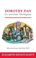 Dorothy Day for Armchair Theologians (Paperback)