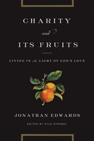 Charity And Its Fruits (Paperback)