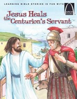 Jesus Heals the Centurions Servant (Arch Books) (Paperback)