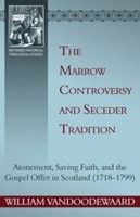 The Marrow Controversy And Seceder Tradition (Paperback)