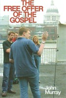 The Free Offer Of The Gospel (Booklet)