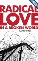 Radical Love in a Broken World (Paperback)