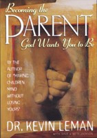 Becoming the Parent God Wants You To Be