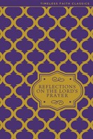 Reflections On The Lord'S Prayer (Hard Cover)
