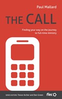 Call, The: Finding Your Way on the Journey to Full-Time Mini (Paperback)