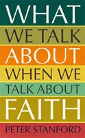What We Talk About When We Talk About Faith (Hard Cover)