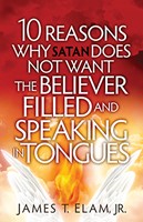 10 Reasons Satan Does Not Want The Believer Filled And Speak (Paperback)