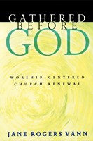 Gathered Before God (Paperback)
