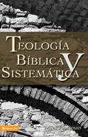 Teología bíblica y sistemática (Paperback)
