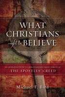 What Christians Ought to Believe (Hard Cover)