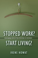 Stopped Work? Start Living!
