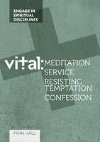Vital: Meditation, Service, Battling Temptation & Confession (Paperback)