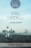 Complete Surrender: Biography Of Eric Liddell (Paperback)