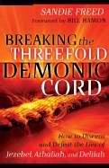 Breaking The Threefold Demonic Cord (Paperback)