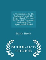 A Concordance to the Septuagint and the Other Greek Versions (Paperback)