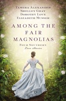 Among The Fair Magnolias (Paperback)