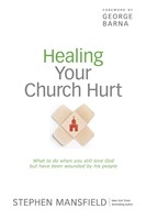 Healing Your Church Hurt (Paperback)