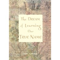 The Dream Of Learning Our True Name (Paperback)