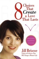 8 Choices That Create a Love That Lasts (Paperback)