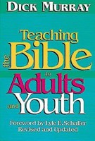 Teaching The Bible To Adults And Youth (Paperback)