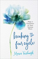 Breaking The Fear Cycle (Paperback)