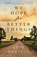 We Hope For Better Things (Paperback)