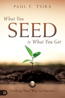 What You Seed is What You Get (Paperback)