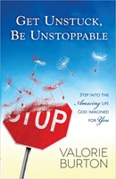 Get Unstuck, Be Unstoppable (Paperback)