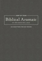 Keep Up Your Biblical Aramaic In Two Minutes A Day (Hard Cover)