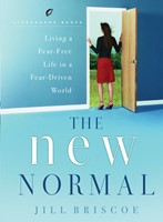 New Normal-Living a Fear-Free Life in a Fear-Driven World, T
