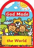 God Made The World (Board Book)