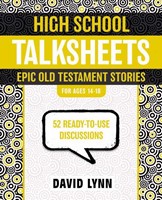 High School Talksheets, Epic Old Testament Stories