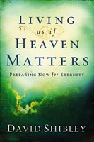 Living As If Heaven Matters (Paperback)