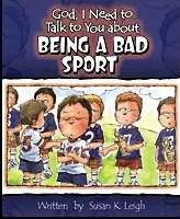 God, I Need To Talk To You About Being A Bad Sport (Paperback)