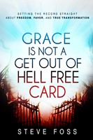 Grace Is Not A Get Out Of Hell Free Card (Paperback)
