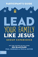 Lead Your Family Like Jesus Group Experience Participant'S G